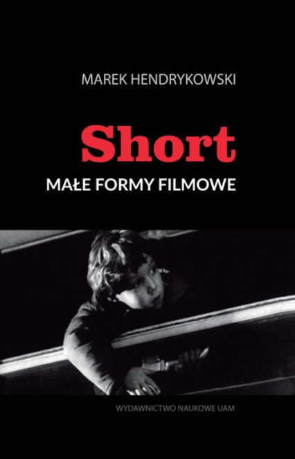 Short Małe formy filmowe - Hendrykowski  Marek | okładka