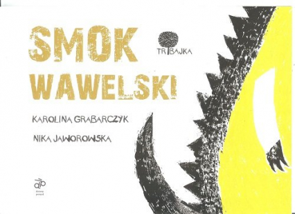 Smok Wawelski - Grabarczyk Karolina, Jaworowska Nika | okładka