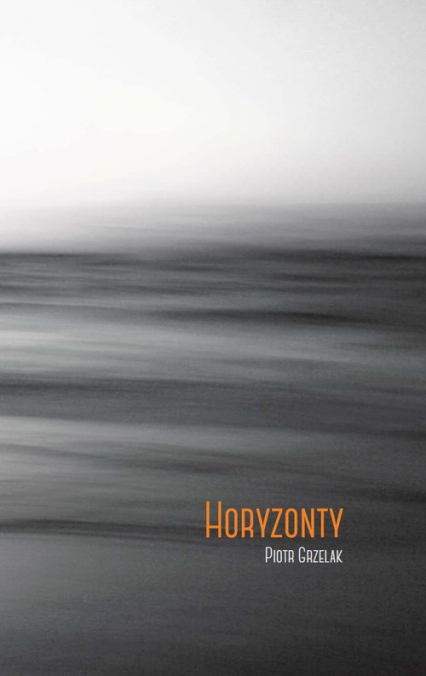 Horyzonty - Piotr Grzelak | okładka