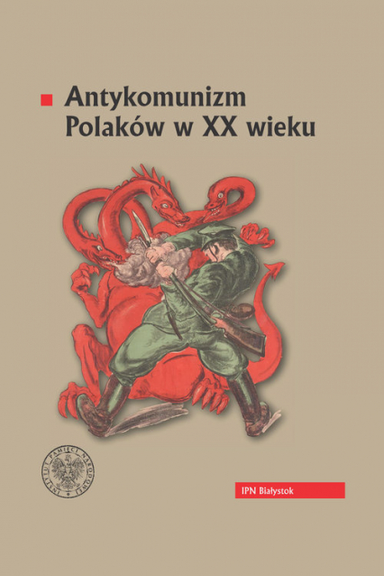 Antykomunizm Polaków w XX wieku -  | okładka