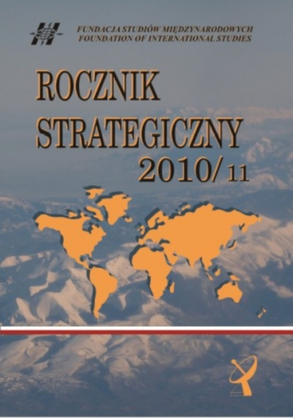 Rocznik strategiczny 2010/2011 Przegląd sytuacji politycznej, gospodarczej i wojskowej w środowisku międzynarodowym Polski -  | okładka