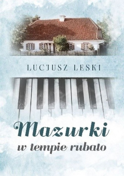 Mazurki w tempie rubato - Lucjusz Leski | okładka