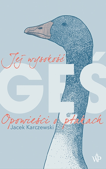 Jej wysokość gęś - Jacek Karczewski | okładka