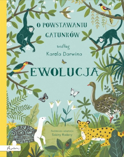 Ewolucja O powstawaniu gatunków według Karola Darwina - Sabina Radeva | okładka