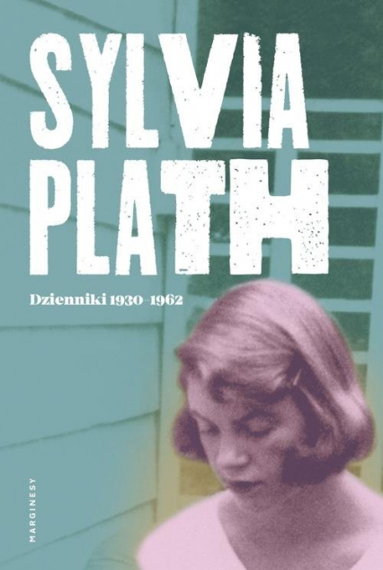 Dzienniki 1950-1962 - Sylvia Plath | okładka