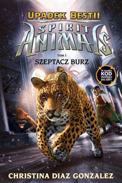 Spirit Animals Upadek bestii Tom 7 Szeptacz Burz - Diaz Gonzalez Christina | okładka