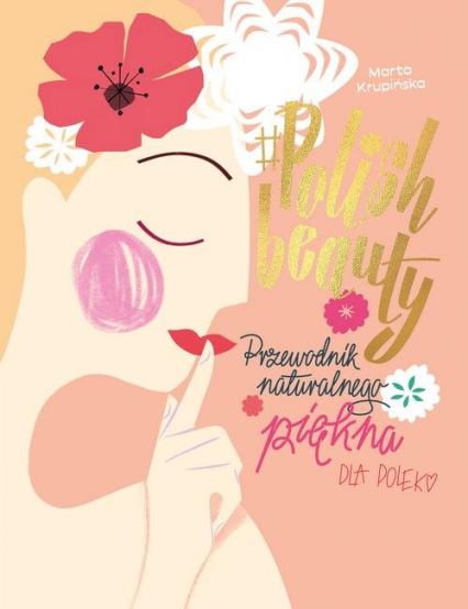 #Polish beauty Przewodnik naturalnego piękna dla Polek - Marta Krupińska | okładka
