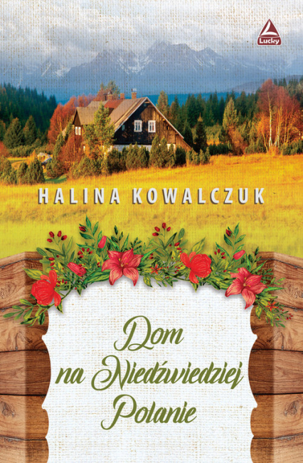 Dom na Niedżwiedziej Polanie - Halina Kowalczuk | okładka