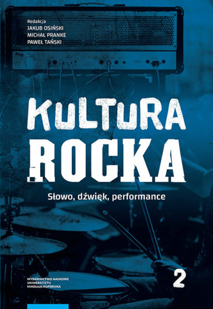 Kultura rocka 2. Słowo, dźwięk, performance -  | okładka