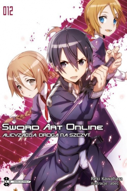 Sword Art Online #12 Alicyzacja: Droga na szczyt - Kawahara Reki | okładka