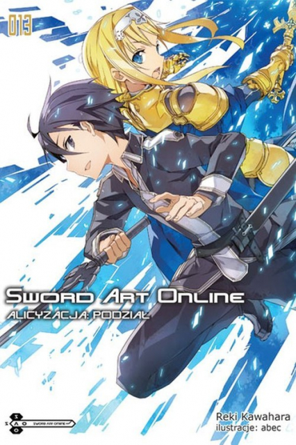Sword Art Online #13 Alicyzacja: Podział - Kawahara Reki | okładka