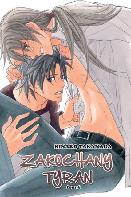 Zakochany Tyran #06 - Hinako Takanaga | okładka