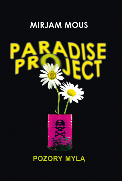 Paradise Project Pozory mylą - Mirjam Mous | okładka