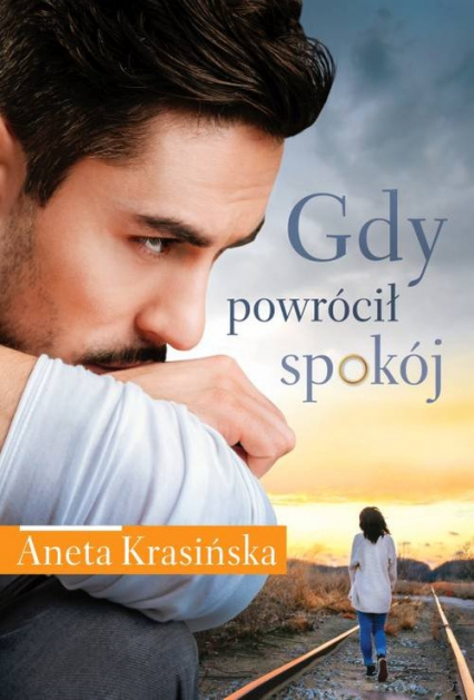 Gdy powrócił spokój - Aneta Krasińska | okładka