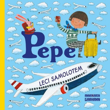 Pepe leci samolotem - Anna-Karin Garhamn | okładka
