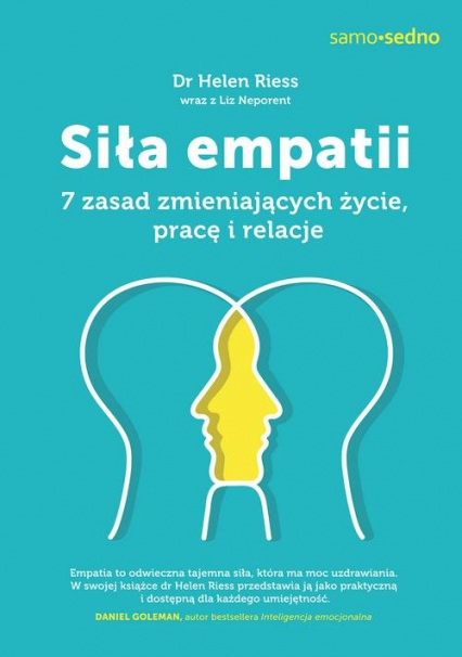 Siła empatii  7 zasad zmieniających życie, pracę i relacje - Helen Riess | okładka