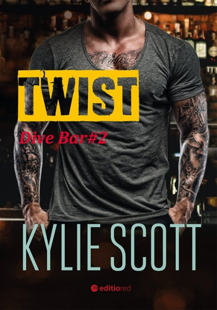 Twist Dive Bar - Kylie Scott | okładka