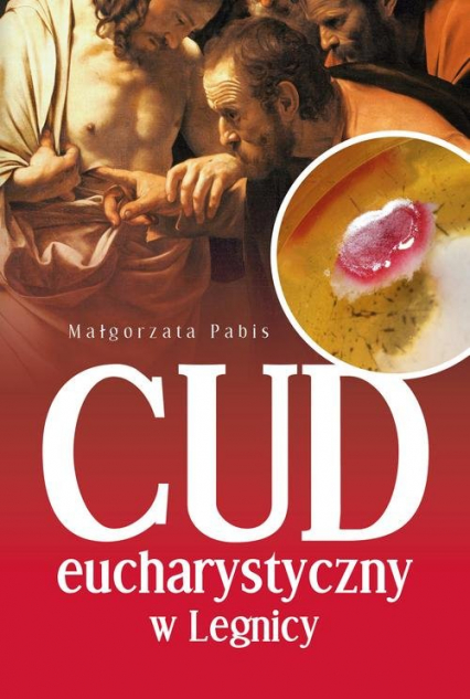 Cud Eucharystyczny w Legnicy - Pabis Małgorzata | okładka