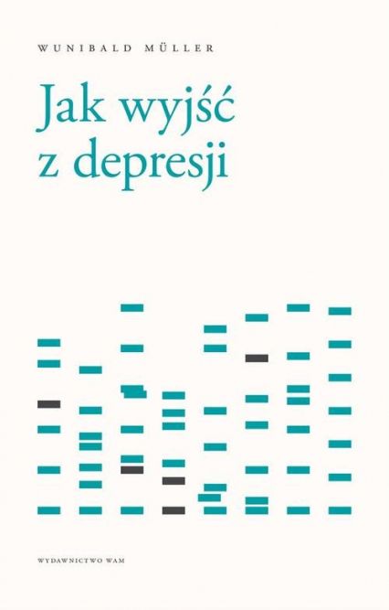Jak wyjść z depresji - Wunibald Müller | okładka
