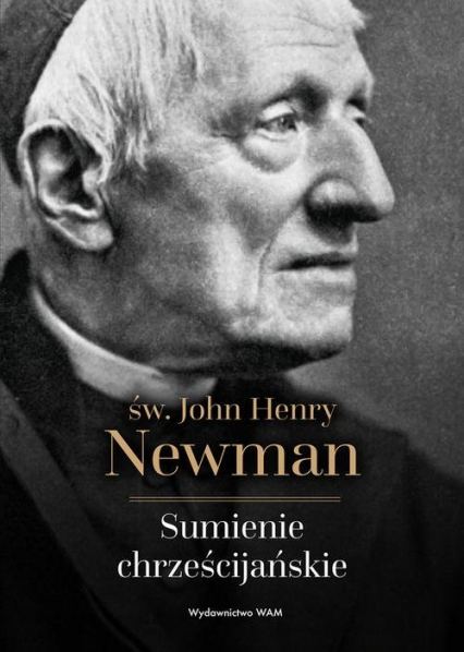 Sumienie chrześcijańskie - John Henry Newman | okładka