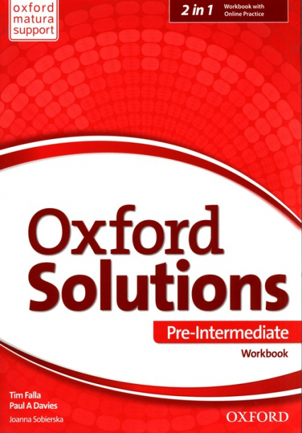 Oxford Solutions Pre Intermediate Workbook + Online Practice - Falla Tim, Paul Davies, Sobierska Joanna | okładka