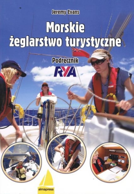 Morskie żeglarstwo turystyczne Podręcznik RYA - Jeremy Evans | okładka