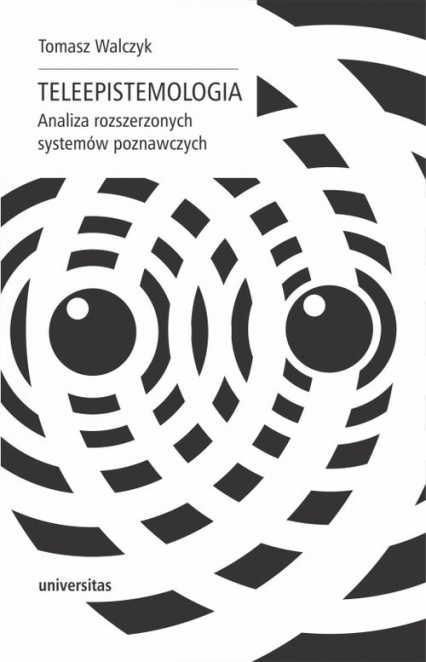 Teleepistemologia Analiza rozszerzonych systemów poznawczych - Tomasz Walczyk | okładka
