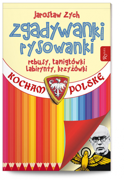 Zgadywanki Rysowanki  Kocham Polskę patriotyczna w rocznicę wybuchu II wojny światowej - Jarosław Zych | okładka