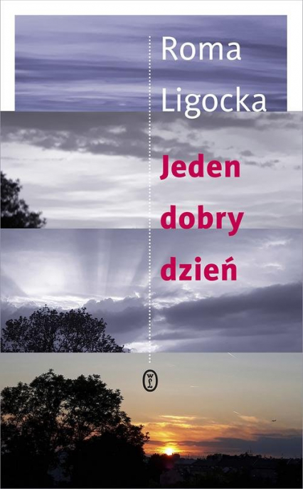 Jeden dobry dzień - Roma Ligocka | okładka