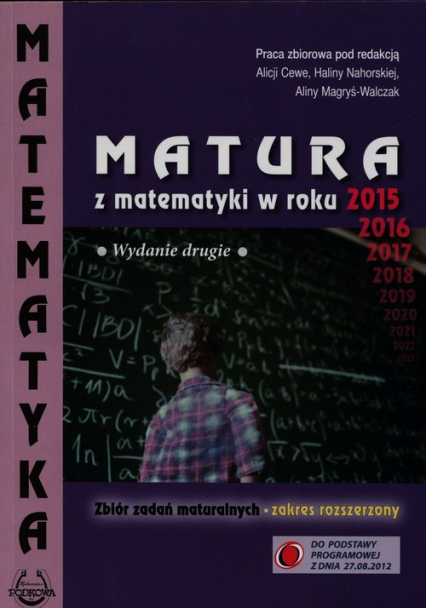 Matura z matematyki w roku 2015 Zbiór zadań maturalnych Zakres rozszerzony -  | okładka