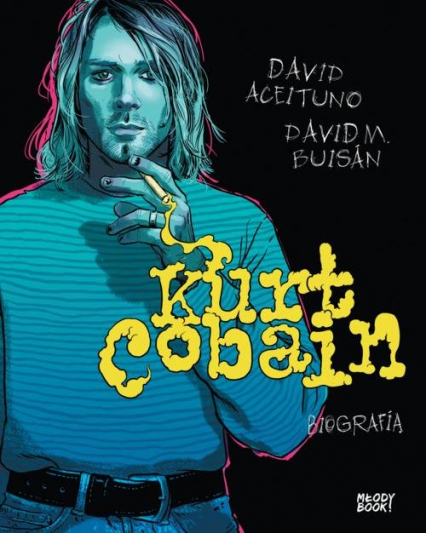 Kurt Cobain Biografia - Aceituno David, Buisan David | okładka