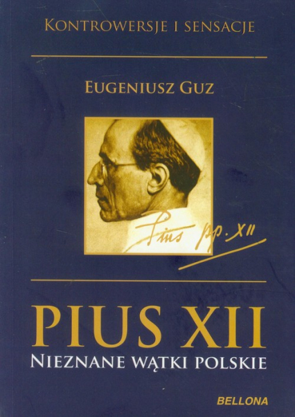 Pius XII Nieznane wątki polskie - Eugeniusz Guz | okładka
