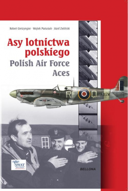 Asy lotnictwa polskiego - Gretzyngier Robert, Matusiak Wojtek, Zieliński Józef | okładka