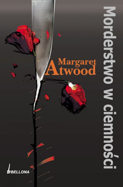 Morderstwo w ciemności - Margaret Atwood | okładka