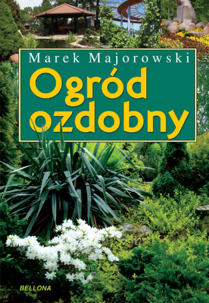 Ogród ozdobny Inspirujące kompozycje - Marek Majorowski | okładka