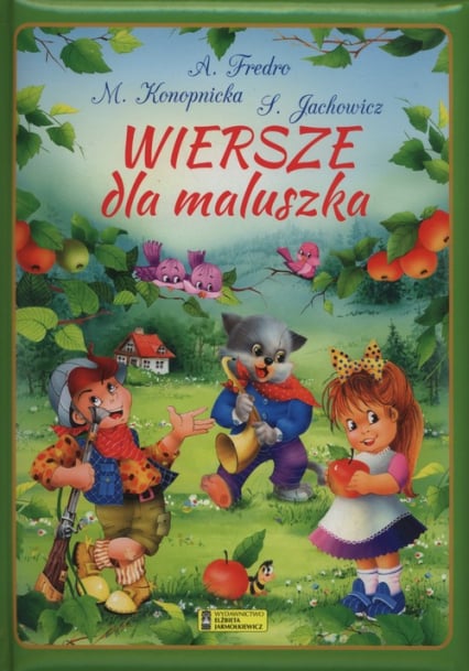 Wiersze dla maluszka - Aleksander Fredro, Maria Konopnicka, Stanisław Jachowicz | okładka