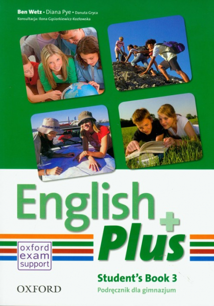 English Plus 3 Student's Book Gimnazjum - Gryca Danuta, Pye Diana, Wetz Ben | okładka
