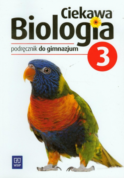 Ciekawa biologia 3 podręcznik Gimnazjum - Kofta Wawrzyniec, Kukier-Wyrwicka Mariola, Kłos Ewa | okładka