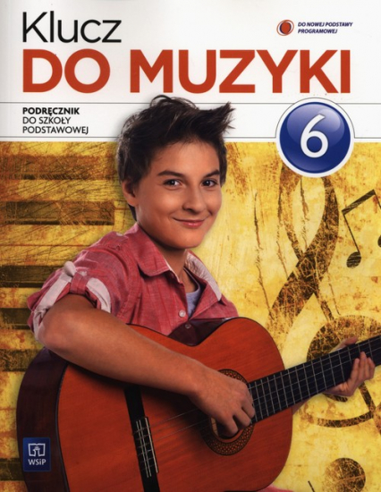 Klucz do muzyki 6 Podręcznik - Jakóbczak-Drążek Katarzyna, Smoczyńska Urszula, Soltysik Agnieszka | okładka