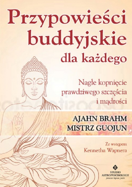 Przypowieści buddyjskie dla każdego Nagłe kopnięcie prawdziwego szczęścia i mądrości - Guojun Chan | okładka