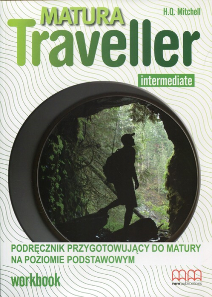 Matura Traveller Intermediate Workbook B1 Podręcznik przygotowujący do matury na poziomie podstawowym - T.J. Mitchell | okładka