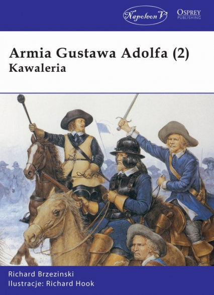 Armia Gustawa Adolfa (2) Kawaleria - Brzezinski Richard | okładka
