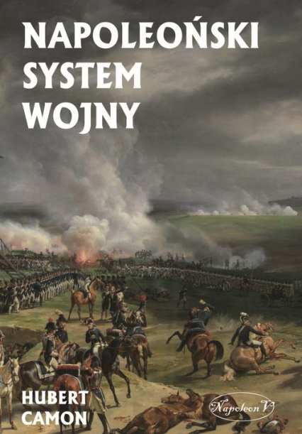 Napoleoński system wojny - Hubert Camon | okładka