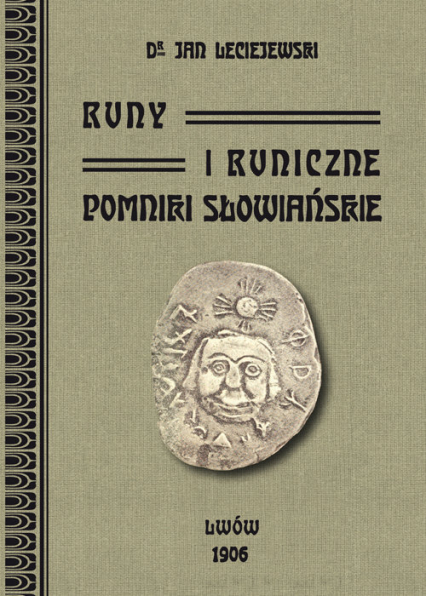 Runy i runiczne pomniki słowiańskie - Jan Leciejewski | okładka