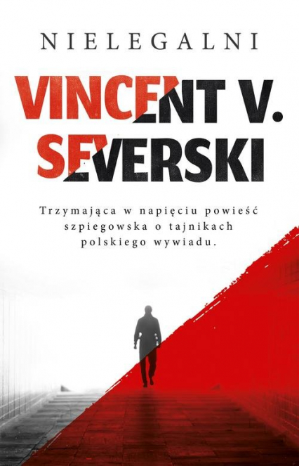 Nielegalni - Vincent V. Severski | okładka