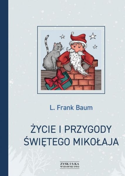 Życie i przygody Świętego Mikołaja - Baum Frank A. | okładka