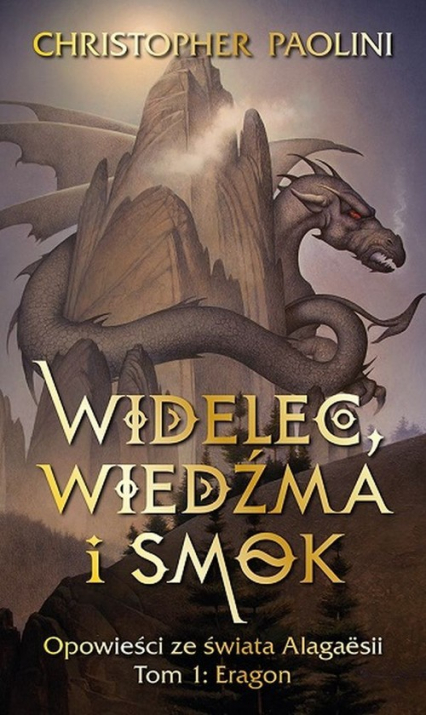 Widelec Wiedźma i smok Opowieści ze świata Alagaesii Tom 1 Eragon - Christopher Paolini | okładka