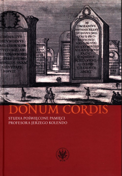 Donum cordis Studia poświęcone pamięci Profesora Jerzego Kolendo -  | okładka