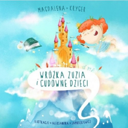 Wróżka Zuzia i cudowne dzieci - Magdalena Kryger | okładka