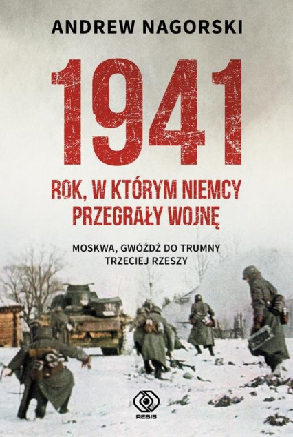 1941 Rok w którym Niemcy przegrały wojnę - Andrew Nagorski | okładka